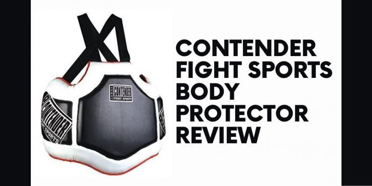 You are currently viewing Contender Fight Sports Body Protector Review