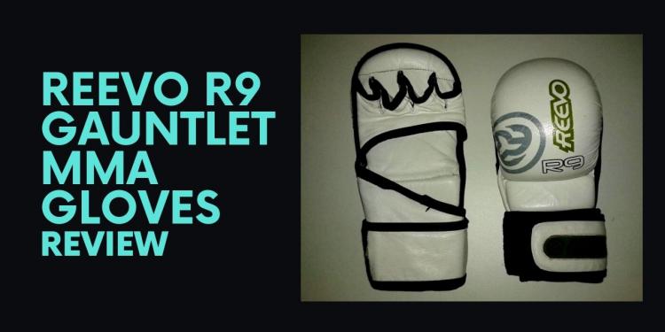 Reevo R9 Gauntlet MMA Gloves Review
