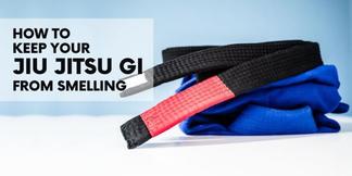 How to Keep Your Jiu Jitsu Gi from Smelling – MMA Life