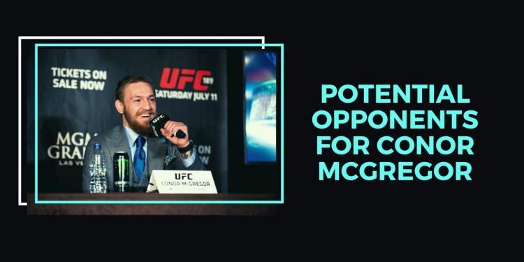 Read more about the article Potential Opponents for Conor McGregor in 2019