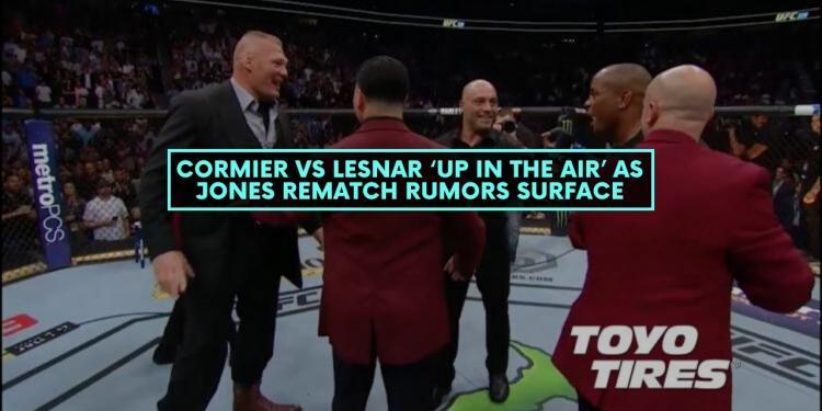 You are currently viewing Cormier vs Lesnar ‘Up in the Air’ as Jones Rematch Rumors Surface