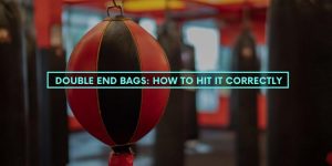 Read more about the article Double End Bags: How To Hit It Correctly