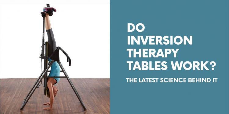 Do Inversion Therapy Tables Work? The Latest Science Behind It