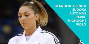 Beautiful French Judoka Automne Pavia Highlight Video