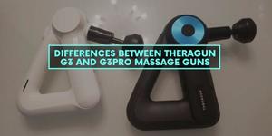 Differences Between Theragun G3 and G3Pro Massage Guns