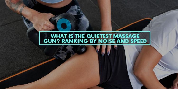 Read more about the article What Is The Quietest Massage Gun? Ranking By Noise And Speed