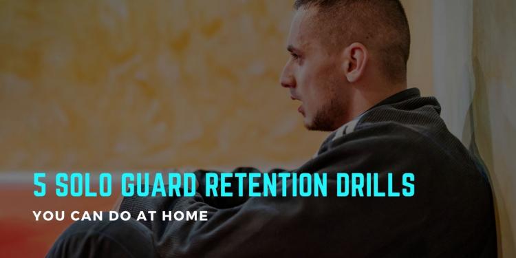 Read more about the article 5 Solo Guard Retention Drills You Can Do At Home