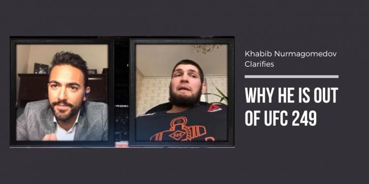 You are currently viewing Khabib Nurmagomedov Clarifies Why He Is Out of UFC 249