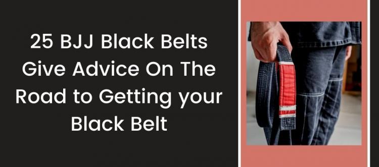 Read more about the article 25 BJJ Black Belts Give Advice On The Road To Getting Your Black Belt