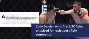 Read more about the article Cody Durden Wins First UFC Fight; Criticized For Racist Post-fight Comments
