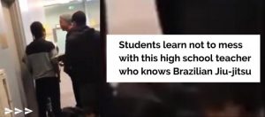 Students Learn Not To Mess With This High School Teacher Who Knows Brazilian Jiu-Jitsu